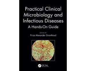 Practical Clinical Microbiology And Infectious Diseases