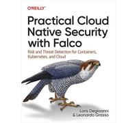 Practical Cloud Native Security With Falco