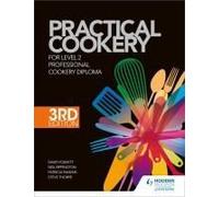 Practical Cookery For The Level 2 Professional Cookery Diploma, 3rd Edition