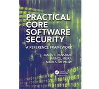 Practical Core Software Security by Merkow & Mark S. Technical Security Strategy & Scottsdale & Arizona & USA Merkow Mark S. Technical Security Strategy Scottsdale Arizona USA (Auteur)