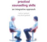 Practical Counselling Skills: An Integrative Approach (Paperback) David Geldard, Kathryn Geldard (Auteur)