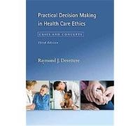 Practical Decision Making in Health Care Ethics Raymond J. Devettere (Auteur)