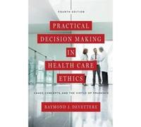 Practical Decision Making in Health Care Ethics - [Version Originale] Raymond J Devettere (Auteur)