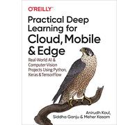 Practical Deep Learning for Cloud and Mobile by Meher Kasam Meher Kasam (Auteur)