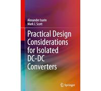 Practical Design Considerations for Isolated Dc-dc Converters