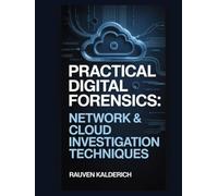 Practical Digital Forensics: Network & Cloud Investigation Techniques