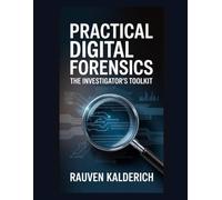Practical Digital Forensics: The Investigator’s Toolkit