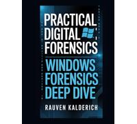 Practical Digital Forensics: Windows Forensics Deep Dive
