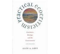 Practical Ecocriticism, Under the Sign of Nature: Explorations in Ecocriticism Glen A. Love (Auteur)
