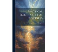 Practical Electricity For Beginners