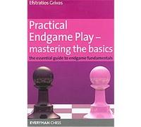Practical Endgame Play-Mastering the Basics Efstratios Grivas (Auteur)