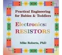 Practical Engineering For Babies & Toddlers - Electronics