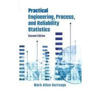 Practical Engineering, Process, And Reliability Statistics