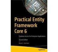 Practical Entity Framework Core 6 by Brian L. Gorman Brian L. Gorman (Auteur)