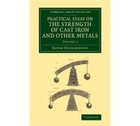 Practical Essay on the Strength of Cast Iron and Other Metals - Eaton Hodgkinson - Cambridge University Press - Livre en Anglais - Paperback Eaton HodgkinsonEaton Hodgkinson (Auteur)