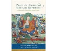 Practical Ethics and Profound Emptiness by Thubten Chodron Khensur Jampa Tegchok Thubten Chodron (Auteur)