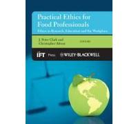 Practical Ethics For Food Professionals