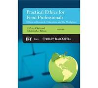 Practical Ethics for Food Professionals by JP Clark Hardcover Book JP Clark (Auteur)