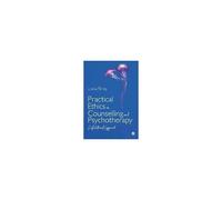 Practical Ethics In Counselling And Psychotherapy