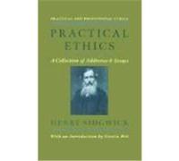 Practical Ethics, Practical and Professional Ethics Series Henry Sidgwick (Auteur)