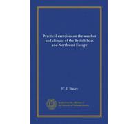 Practical exercises on the weather and climate of the British Isles and Northwest Europe