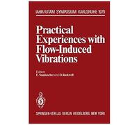 Practical Experiences With Flow-Induced Vibrations