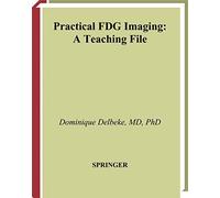 Practical Fdg Imaging: A Teaching File