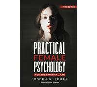 Practical Female Psychology: For The Practical Man