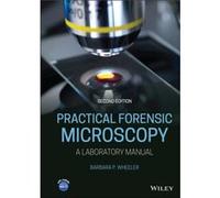 Practical Forensic Microscopy by Barbara P. Eastern Kentucky University Wheeler Barbara P. Eastern Kentucky University Wheeler (Auteur)