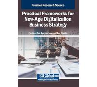Practical Frameworks for New-age Digitalization Business Strategy