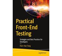 Practical Front-End Testing: Strategies and Best Practices for Developers