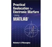 Practical Geolocation for Electronic Warfare Using MATLAB by Nicholas ODonoughue Nicholas ODonoughue (Auteur)