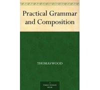 Practical Grammar and Composition