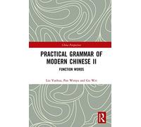 Practical Grammar Of Modern Chinese Ii