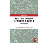 Practical Grammar of Modern Chinese II – Routledge