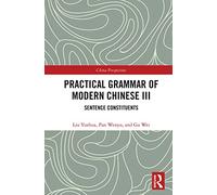 Practical Grammar of Modern Chinese III