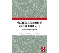 Practical Grammar Of Modern Chinese Iii