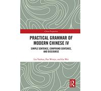 Practical Grammar of Modern Chinese IV