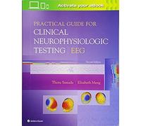 Practical Guide For Clinical Neurophysiologic Testing