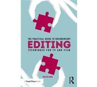 Practical Guide To Documentary Editing Sam Billinge, (Auteur)