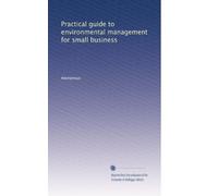 Practical guide to environmental management for small business