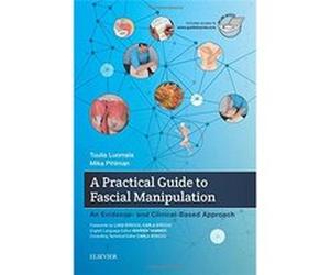 Practical Guide To Fascial Manipulation Tuulia Luomala, Mika Pihlman (Auteur)