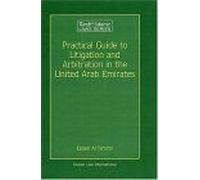 Practical Guide To Litigation And Arbitration In The United Arab Emirates
