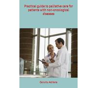 Practical guide to palliative care for patients with non-oncological diseases