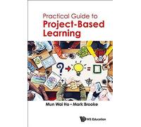 Practical Guide To Project-Based Learning