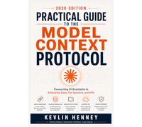 Practical Guide to the Model Context Protocol: Connecting AI Assistants to Enterprise Data, File Systems, and APIs