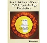 Practical Guide To VIVA And OSCE In Ophthalmology Examinations - [Version Originale] Inconnu (Auteur)