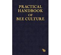 Practical Handbook Of Bee Culture