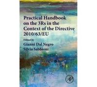 Practical Handbook on the 3Rs in the Context of the Directive 201063EU by Edited by Gianni Dal Negro Edited by Silvia Sabbioni Paperback Book Edited by Gianni Dal Negro Edited by Silvia Sabbioni (Aute