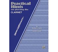 Practical Hints on Playing the B-flat Clarinet by Robert Lowry (1985-03-01)
